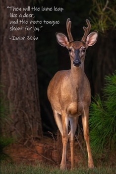 Paperback Isaiah 35: 6a Scripture Journal: 120 page, 6 x 9, lined, verse footer, no content, original deer photograph by author on cover, p Book