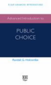 Paperback Advanced Introduction to Public Choice (Elgar Advanced Introductions series) Book