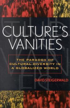 Paperback Culture's Vanities: The Paradox of Cultural Diversity in a Globalized World Book