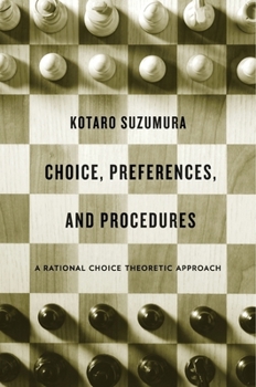 Hardcover Choice, Preferences, and Procedures: A Rational Choice Theoretic Approach Book