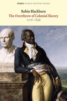 Paperback The Overthrow of Colonial Slavery: 1776-1848 Book