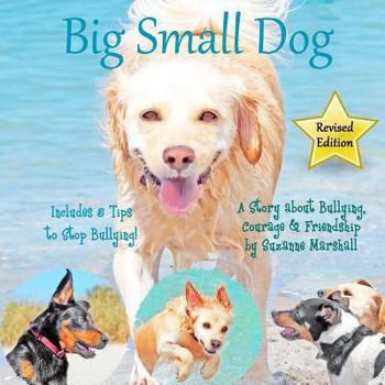 Paperback Big Small Dog: A Dog Story for Children of All Ages Book