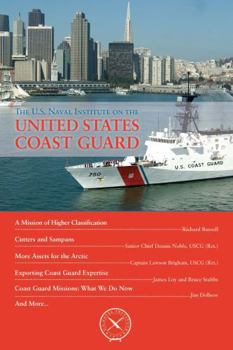 The U.S. Naval Institute on the U.S. Coast Guard - Book  of the U.S. Naval Institute Chronicles