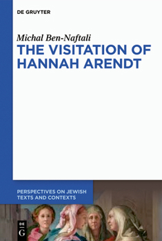 Hardcover The Visitation of Hannah Arendt Book