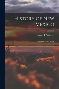 Paperback History of New Mexico: Its Resources and People; Volume 2 Book