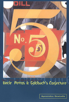 Hardcover Uncle Petros and Goldbach's Conjecture Book