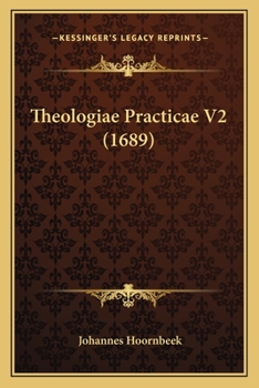 Paperback Theologiae Practicae V2 (1689) [Latin] Book