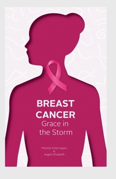Paperback Breast Cancer: Grace in the Storm Book