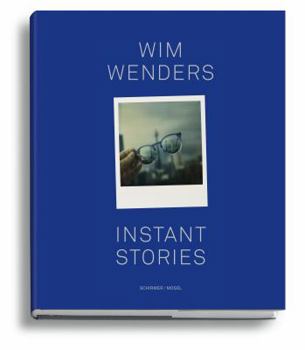 Hardcover Wim Wenders: Instant Stories Book