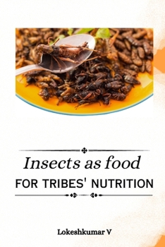 Paperback Insects as food for tribes' nutrition [Large Print] Book