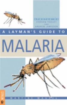 Paperback A Layman's Guide to Malaria Book