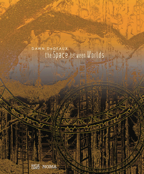 Hardcover Dawn Dedeaux: The Space Between Worlds Book