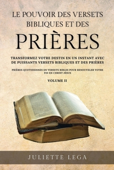 Le Pouvoir des Versets Bibliques et des Prieres Volume II (French Edition)