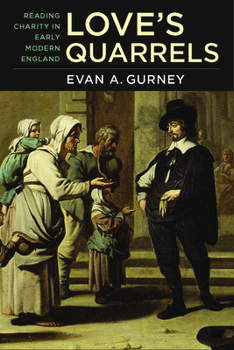 Paperback Love's Quarrels: Reading Charity in Early Modern England Book