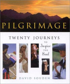 Hardcover Pilgrimage: Twenty Journeys to Inspire the Soul Book
