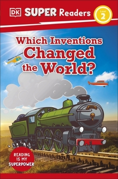 Paperback DK Children DK Super Readers Level 2 Which Inventions Changed the World?. Book