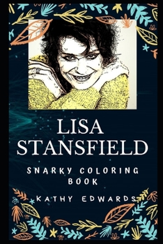 Paperback Lisa Stansfield Snarky Coloring Book: An English Singer Book