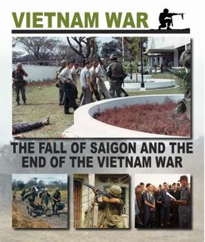 The Fall of Saigon and the End of the Vietnam War
