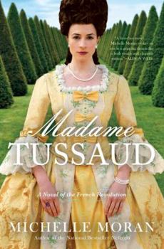 Hardcover Madame Tussaud: A Novel of the French Revolution Book