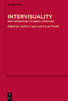 Intervisuality: New Approaches to Greek Literature