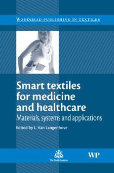Smart textiles for medicine and healthcare: Materials, systems and applications
