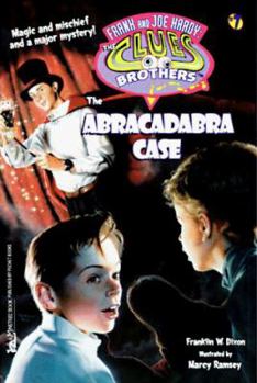 The Abracadabra Case (Hardy Boys: Clues Brothers, #7) - Book #7 of the Hardy Boys: Clues Brothers