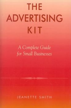 Paperback The Advertising Kit: A Complete Guide for Small Businesses Book