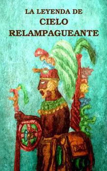 Paperback La Leyenda de Cielo Relampagueante [Spanish] Book