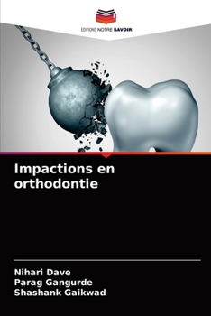 Paperback Impactions en orthodontie [French] Book