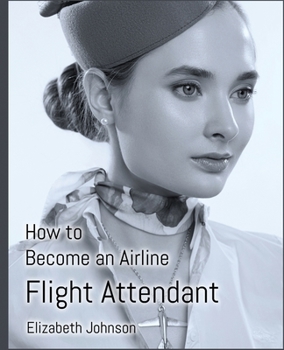 Paperback How to Become an Airline Flight Attendant Book
