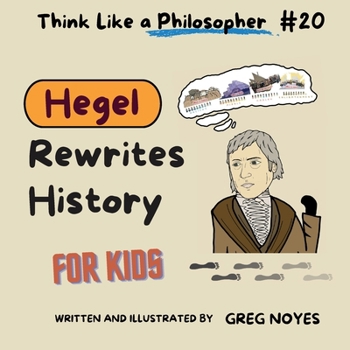 Hegel Rewrites History