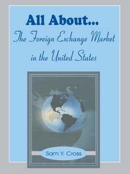 All About...the Foreign Exchange Market in the United States