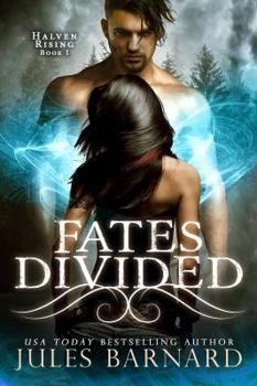 Fates Divided - Book #1 of the Halven Rising