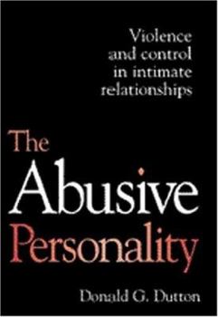 Hardcover The Abusive Personality: Violence and Control in Intimate Relationships Book