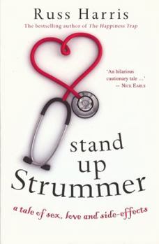 Paperback Stand Up Strummer: A Tale of Sex, Love and Side-Effects Book