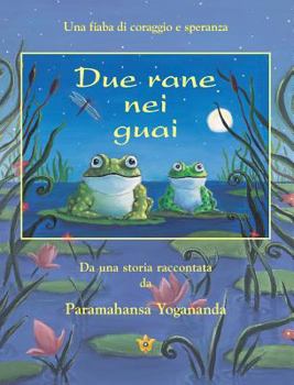 Hardcover Due Rane Nei Guai (2 Frogs in Trouble - Ital) [Italian] Book