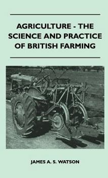Hardcover Agriculture - The Science And Practice Of British Farming Book