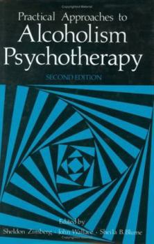 Hardcover Practical Approaches to Alcoholism Psychotherapy Book