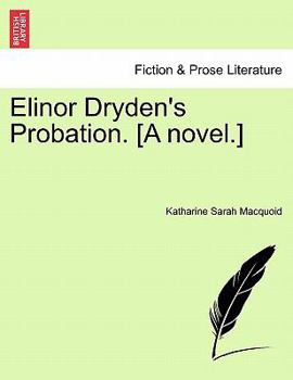 Paperback Elinor Dryden's Probation. [A Novel.] Book