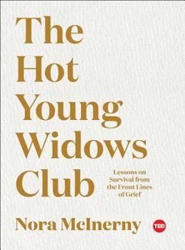 Hardcover The Hot Young Widows Club: Lessons on Survival from the Front Lines of Grief Book