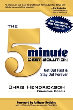 Paperback The 5-Minute Debt Solution: Get Out Fast & Stay Out Forever Book