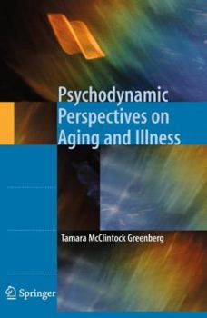 Paperback Psychodynamic Perspectives on Aging and Illness Book