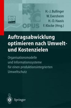 Paperback Auftragsabwicklung Optimieren Nach Umwelt- Und Kostenzielen: Opus -- Organisationsmodelle Und Informationssysteme Für Einen Produktionsintegrierten Um [German] Book