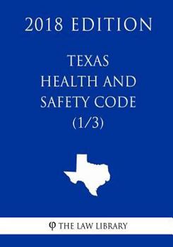 Paperback Texas Health and Safety Code (1/3) (2018 Edition) Book