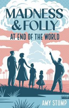 Paperback Madness & Folly at the End of the World Book