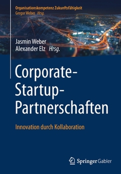 Paperback Corporate-Startup-Partnerschaften: Innovation Durch Kollaboration [German] Book