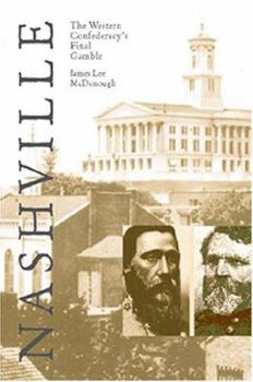Hardcover Nashville: The Western Confederacy's Final Gamble Book