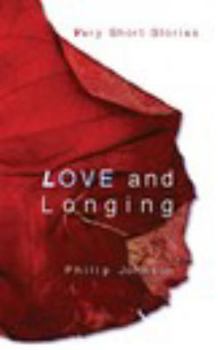 Paperback Love and Longing: Very Short Stories Book