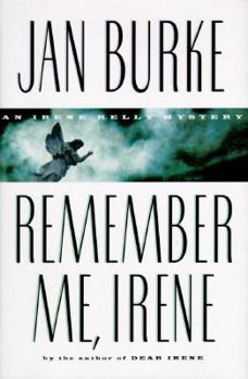 Remember Me, Irene - Book #4 of the Irene Kelly