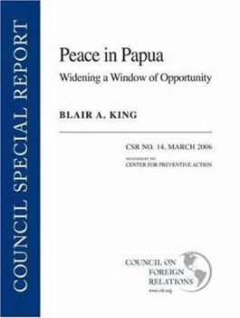 Paperback Peace in Papua: Widening a Window of Opportunity Book